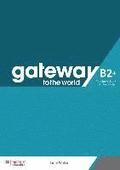 Gateway to the world B2+. Teacher's Book + App