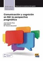 José Amenós Pons, Aoife Ahern, Victoria Escandell, Editorial Edinumen - Comunicación y cognición en ELE: la perspectiva pragmática, Häftad