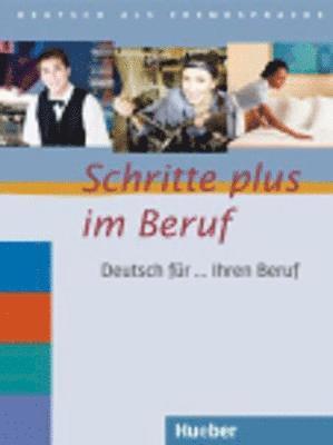 Gloria Bosch, Kristine Dahmen, Ulrike Haas - Schritte plus im Beruf. Übungsbuch, Häftad. Tillgänglighet: Lägg i varukorg