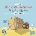 Eine Kiste Irgendwas. Kinderbuch Deutsch-Arabisch mit Audio-CD