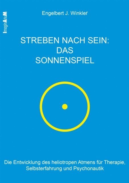 Engelbert J. Winkler, Helmuth Santler - Streben nach Sein – das Sonnenspiel, E-bok
