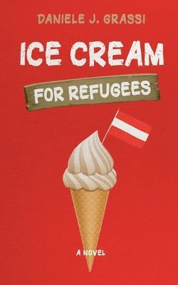 Daniele J Grassi - Ice Cream for Refugees, Häftad