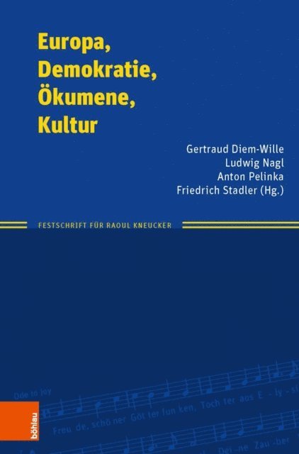 Friedrich Stadler, Anton Pelinka, Ludwig Nagl, Gertraud Diem-Wille - Europa, Demokratie, Ökumene, Kultur, E-bok