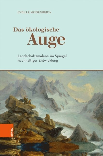 Sybille Heidenreich - Das ökologische Auge, E-bok
