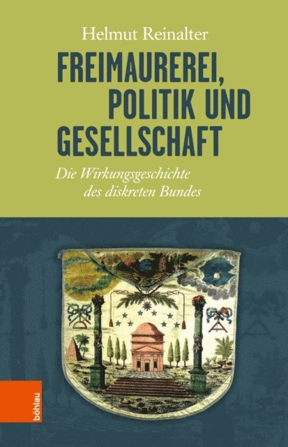 Helmut Reinalter - Freimaurerei, Politik und Gesellschaft, E-bok