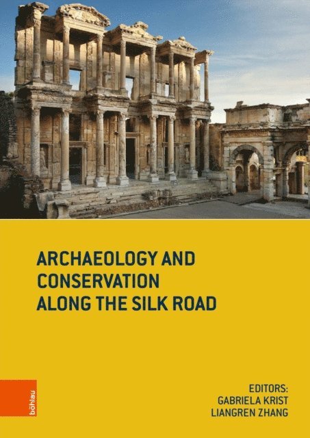 Liangren Zhang, Gabriela Krist - Archaeology and Conservation along the Silk Road, E-bok