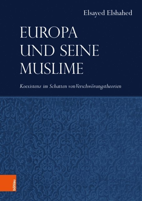 Elsayed Elshahed - Europa und seine Muslime, E-bok