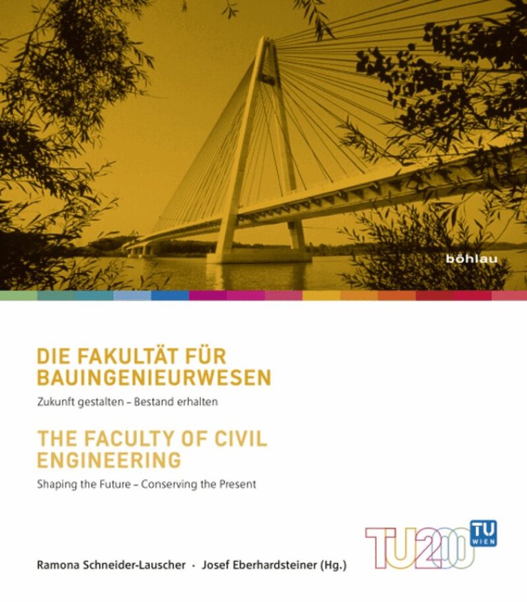 Ramona Schneider-Lauscher, Josef Eberhardsteiner - Die Fakultat fur Bauingenieurwesen/The Faculty of Civil Engineering, Häftad. Tillgänglighet: Lägg i varukorg