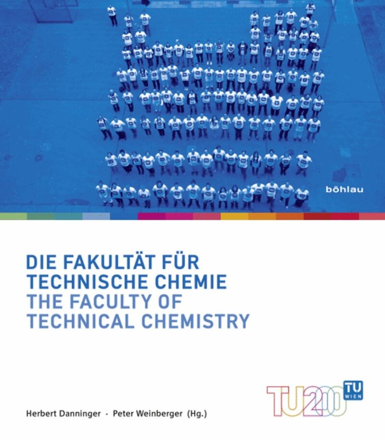 Peter Weinberger, Herbert Danninger - Die Fakultat fur Technische Chemie / The Faculty of Technical Chemistry, Häftad
