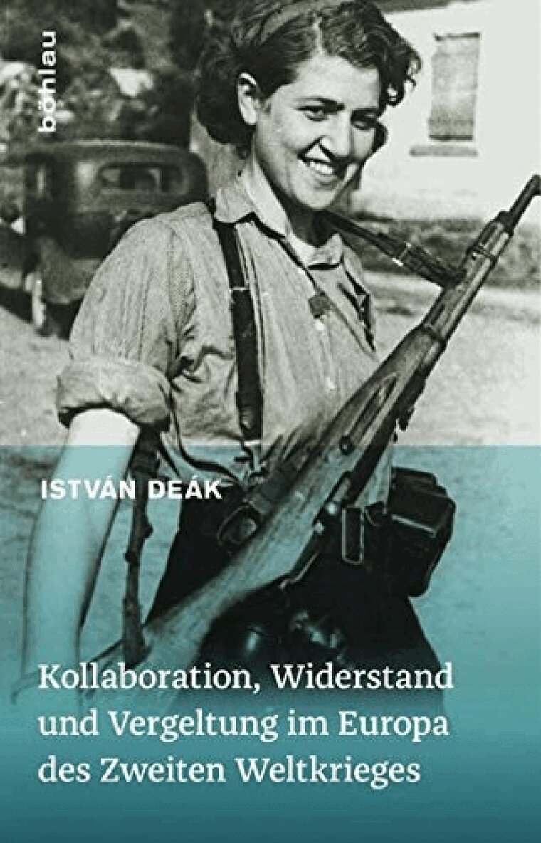 IstvÃ n DeÃ k - Kollaboration, Widerstand und Vergeltung im Europa des Zweiten Weltkrieges, Inbunden. Tillgänglighet: Lägg i varukorg