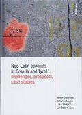 Neo-Latin contexts in Croatia and Tyrol: challenges, prospects, case studies