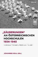 Johannes Koll - Sauberungen an Osterreichischen Hochschulen 1934-1945, Inbunden