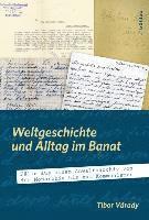 Tibor Varady - Weltgeschichte und Alltag im Banat, Inbunden
