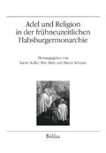 Adel und Religion in der frhneuzeitlichen Habsburgermonarchie