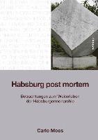 Carlo Moos - Habsburg post mortem, Inbunden. Tillgänglighet: Tillfälligt slut