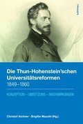 Die Thun-Hohenstein'schen Universitatsreformen 1849--1860