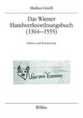 Das Wiener Handwerksordnungsbuch (13641555)