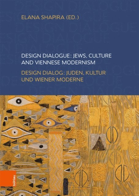 Elana Shapira - Design Dialogue: Jews, Culture and Viennesse Modernism, E-bok