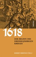 1618. Der Beginn des Dreiÿigjÿhrigen Krieges