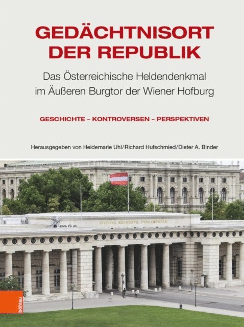 Dieter A. Binder, Richard Hufschmied, Heidemarie Uhl - Gedächtnisort der Republik, E-bok