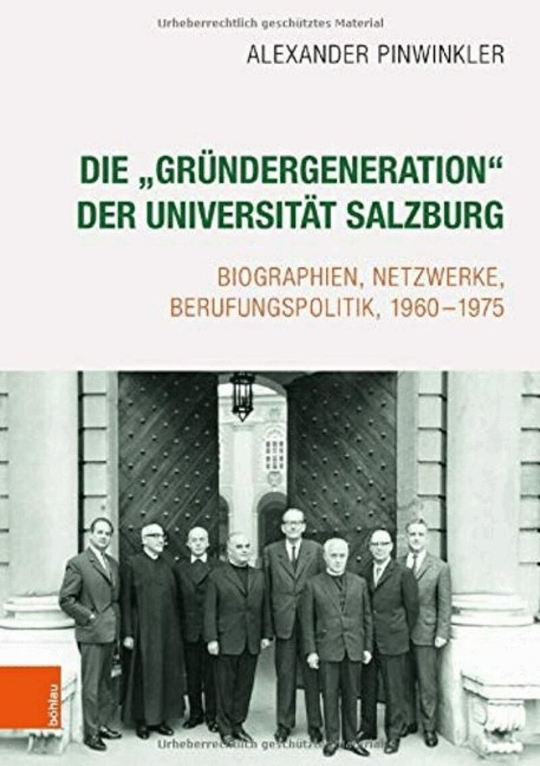 Alexander Pinwinkler - Die "Gründergeneration" der Universität Salzburg, Inbunden