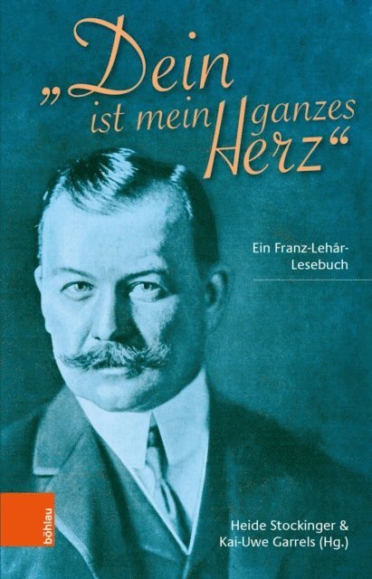 Kai-Uwe Garrels, Heide Stockinger - "Dein ist mein ganzes Herz", E-bok