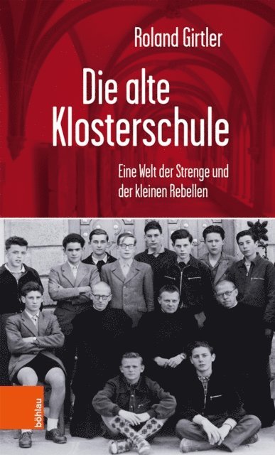 Roland Girtler - Die alte Klosterschule, E-bok