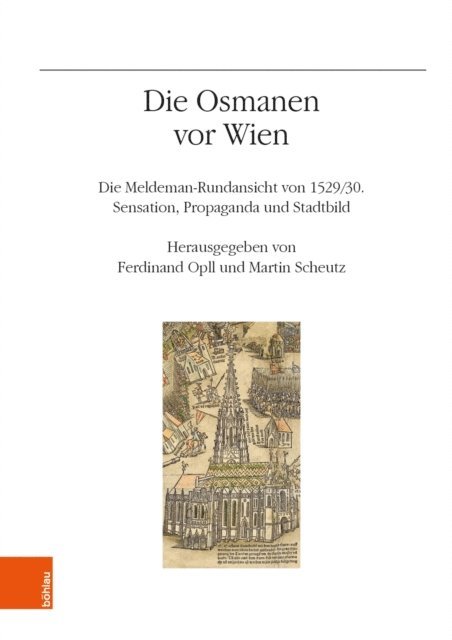 Martin Scheutz, Ferdinand Opll - Die Osmanen vor Wien, E-bok