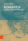 Romantik Jenseits Des Nationalen: Geopoetik Der Sudslavischen Romantiken Im Imperialen Raum
