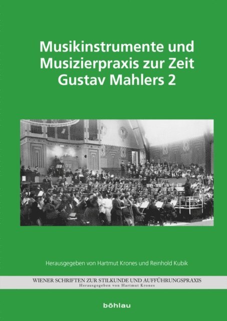 Reinhold Kubik, Hartmut Krones - Musikinstrumente und Musizierpraxis zur Zeit Gustav Mahlers 2, E-bok