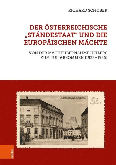 Richard Schober - Der österreichische "Ständestaat" und die europäischen Mächte, E-bok