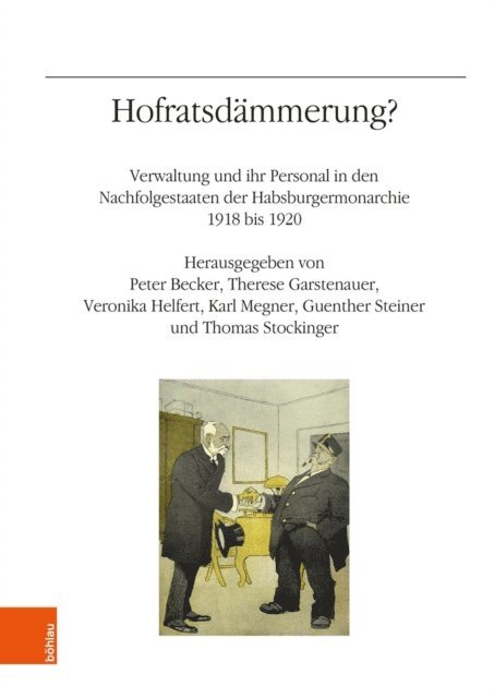 Thomas Stockinger, Guenther Steiner, Karl Megner, Veronika Helfert, Therese Garstenauer, Peter Becker - Hofratsdämmerung?, E-bok