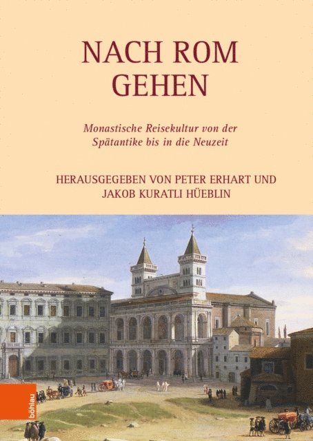 Jakob Kuratli Hueblin, Peter Erhart - Nach Rom gehen, E-bok