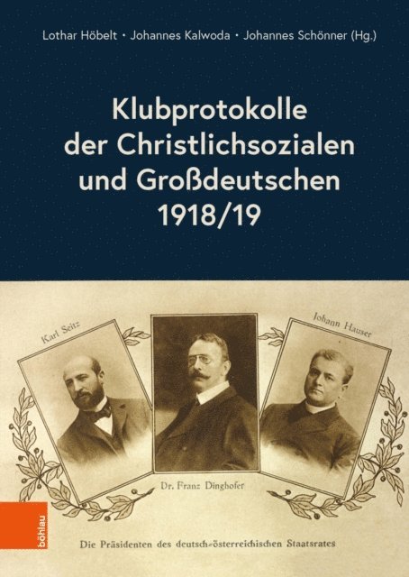 Johannes Schonner, Johannes Kalwoda, Lothar Hobelt - Klubprotokolle der Christlichsozialen und Großdeutschen 1918/19, E-bok