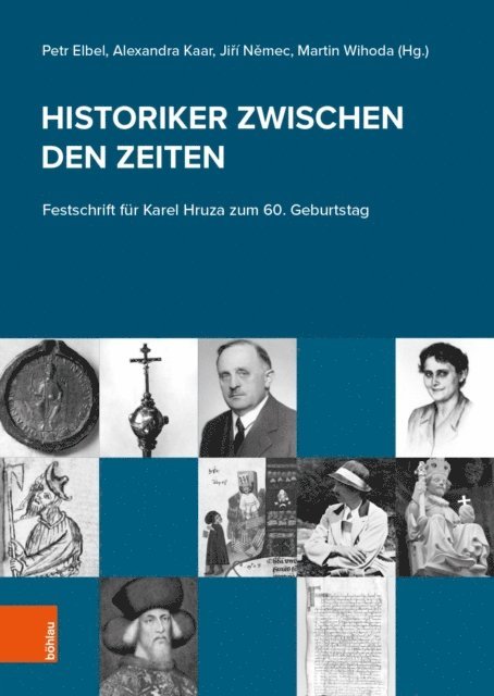 Martin Wihoda, Jiri Nemec, Alexandra Kaar, Petr Elbel - Historiker zwischen den Zeiten, E-bok