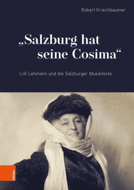 Robert Kriechbaumer - "Salzburg hat seine Cosima", E-bok