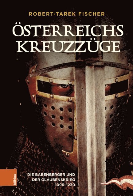 Robert-Tarek Fischer - Österreichs Kreuzzüge, E-bok