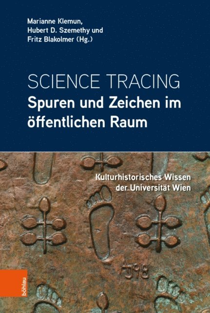 Fritz Blakolmer, Hubert D. Szemethy, Marianne Klemun - Science Tracing: Spuren und Zeichen im öffentlichen Raum, E-bok