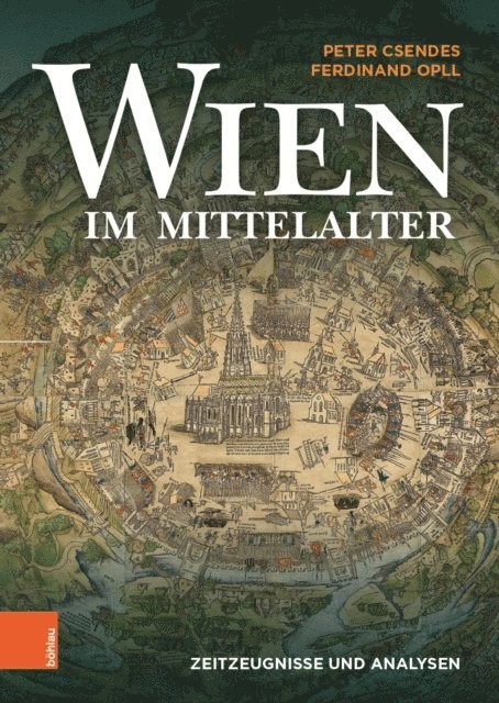 Ferdinand Opll, Peter Csendes - Wien im Mittelalter, E-bok