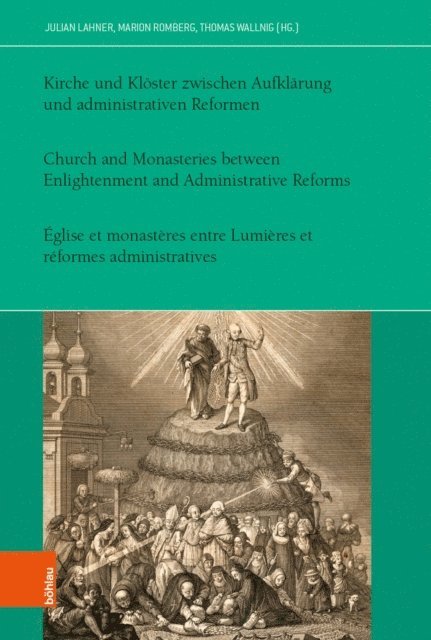Thomas Wallnig, Marion Romberg, Julian Lahner - Kirche und Klöster zwischen Aufklärung und administrativen Reformen, E-bok