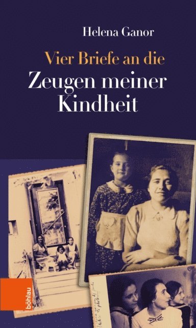 Helena Ganor, Eva Spambalg-Berend - Vier Briefe an die Zeugen meiner Kindheit, E-bok