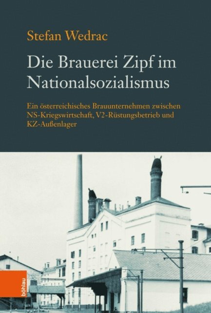 Stefan Wedrac - Die Brauerei Zipf im Nationalsozialismus, E-bok