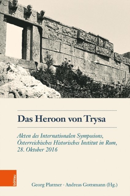 Andreas Gottsmann, Georg Plattner - Das Heroon von Trysa, E-bok
