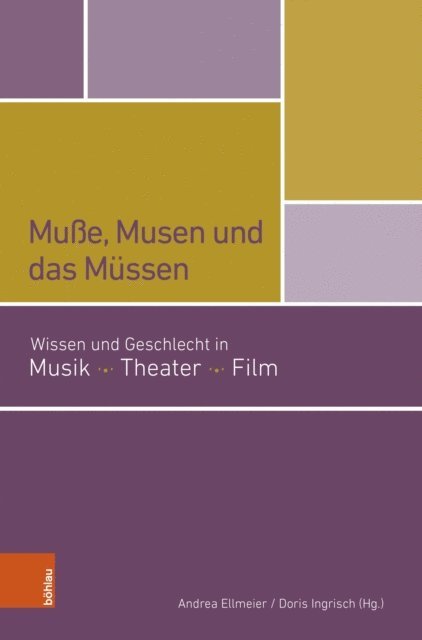 Doris Ingrisch, Andrea Ellmeier - Muße, Musen und das Müssen, E-bok