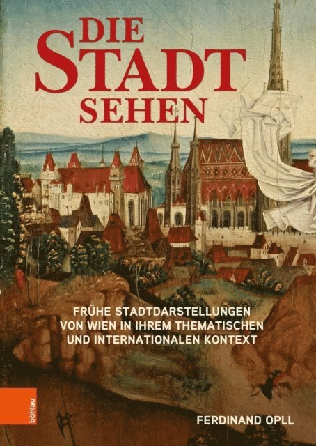 Ferdinand Opll - Die Stadt sehen, E-bok