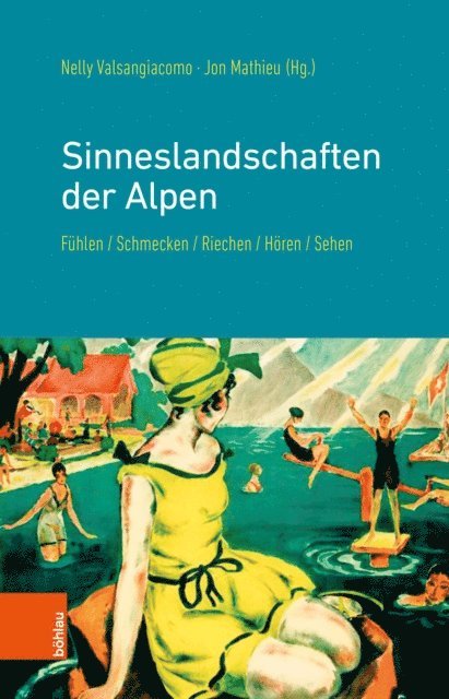 Jon Mathieu, Nelly Valsangiacomo - Sinneslandschaften der Alpen, E-bok