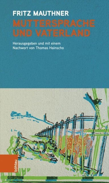 Fritz Mauthner, Thomas Hainscho - Muttersprache und Vaterland, E-bok