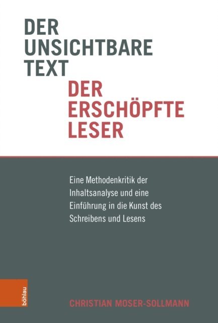 Christian Moser-Sollmann - Der unsichtbare Text, der erschöpfte Leser, E-bok