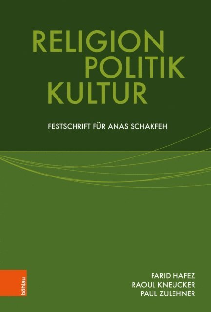 Paul Michael Zulehner, Raoul Kneucker, Farid Hafez - Religion, Politik, Kultur, E-bok