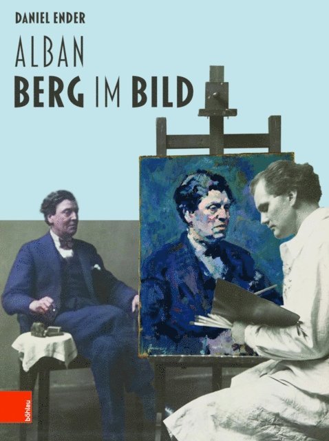 Daniel Ender - Alban Berg im Bild, E-bok